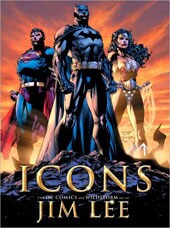 Icons: The DC Comics & Wildstorm Art of Jim Lee (Hardcover)
