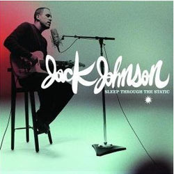 Jack Johnson - Sleep Through The Static