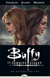 Buffy the Vampire Slayer Season 8 Vol. 2: No Future for You (Paperback)