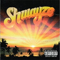 Shwayze - Shwayze [PA]