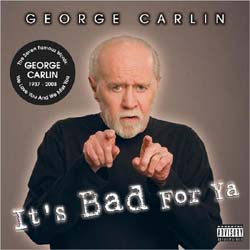 George Carlin - It`s Bad For Ya