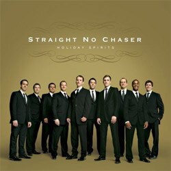 Straight No Chaser (Acappella) - Holiday Spirits