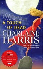 A Touch of Dead: The Complete Stories - Sookie Stackhouse (Hardcover)