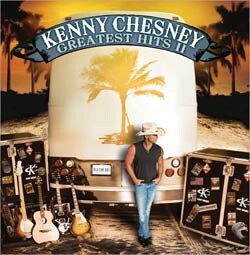 Kenny Chesney - Greatest Hits II