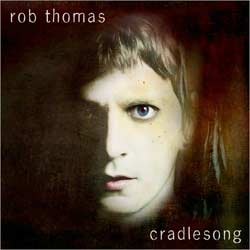Rob Thomas (Matchbox Twenty) - Cradlesong