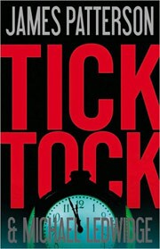 Tick Tock by James Patterson (Hardcover)