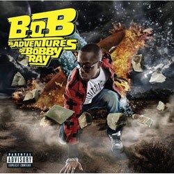 B.o.B - B.o.B Presents: The Adventures of Bobby Ray [PA]