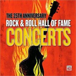The 25th Anniversary Rock and Roll Hall of Fame Concerts