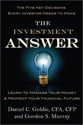 The Investment Answer: Learn to Manage Your Money and Protect Your Financial Future (Hardcover)