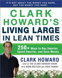 Clark Howard`s Living Large in Lean Times (Paperback)