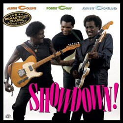 Albert Collins / Robert Cray/ Johnny  Copeland - Showdown