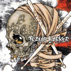 Travis Barker - Give the Drummer Some