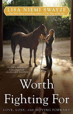 Worth Fighting For: Love, Loss, and Moving Forward  (Hardcover)
