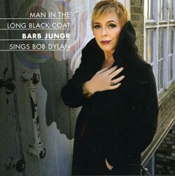 Barb Jungr - Man in the Long Black Coat: Barb Jungr Sings Bob Dylan *