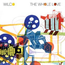 Wilco - The Whole Love (Deluxe Edition)
