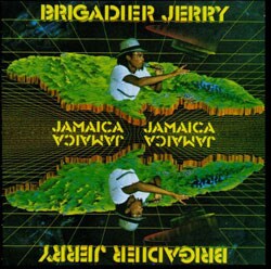 Brigadier Jerry - Jamaica Jamaica
