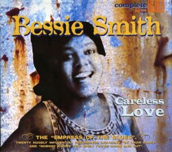 Bessie Smith - Careless Love [Digipak]