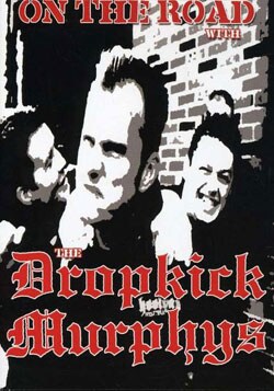 On the Road with The Dropkick Murphys (DVD)