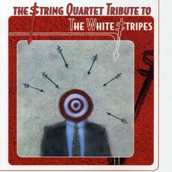 Various Artists - The String Quartet Tribute To White Stripes
