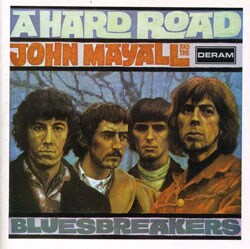 John Mayall & The Bluesbreakers - A Hard Road [Remaster]