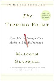 The Tipping Point: How Little Things Can Make a Big Difference by Malcolm Gladwell (Paperback)