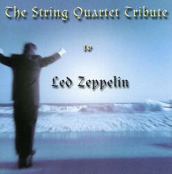 Various Artists - The String Quartet Tribute To Led Zeppelin