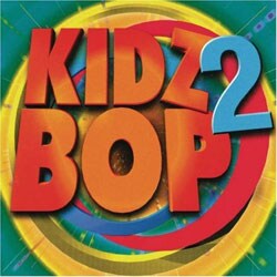 Kidz Bop Kids - Kidz Bop, Vol. 2