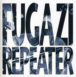 Fugazi - Repeater + 3 Songs