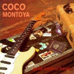 Coco Montoya - Gotta Mind To Travel