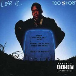 Too Short - Life Is...Too Short [PA]