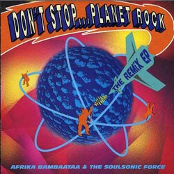 Afrika Bambaataa - Don`t Stop...Planet Rock [EP]