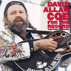 David Allan Coe - For The Record: The First 10 Years