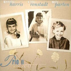 Dolly Parton/Ronstadt/Harris - Trio II