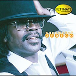 Buckwheat Zydeco - Ultimate Collection