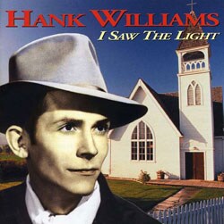 Hank Williams - I Saw The Light