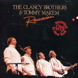 Clancy Brothers/Tommy Makem - Reunion