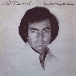 Neil Diamond - You Don`t Bring Me Flowers