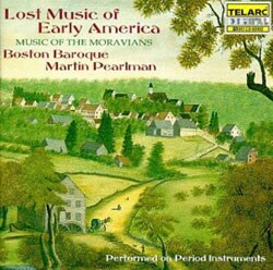 Lost Music of Early America - The Moravians / Pearlman, etc