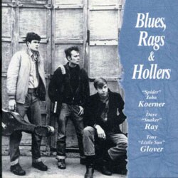 Koerner, Ray & Glover - Blues, Rags & Hollers