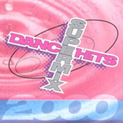 Various Artists - Dance Hits Supermix 2000