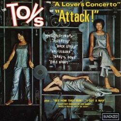 The Toys - A Lover`s Concerto/Attack!