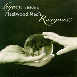 Various Artists - Legacy: A Tribute To Fleetwood Mac`s Rumours