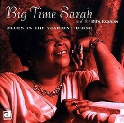 Big Time Sarah/The BTS Express - Blues In The Year One-D-One