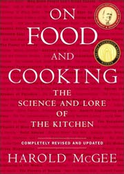 On Food and Cooking: The Science and Lore of the Kitchen by Harold Mcgee (Hardcover)