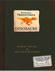 Encyclopedia Prehistorica: Dinosaurs (Hardcover)