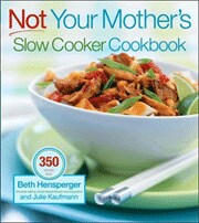 Not Your Mother`s Slow Cooker Cookbook (Paperback)