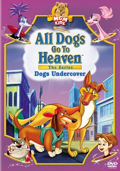 All Dogs Go To Heaven: Dogs Undercover (DVD)