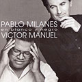 Milanes, Pablo/Victor Manuel - En Blanco Y Negro [Import]
