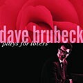 Dave Brubeck - Dave Brubeck Plays for Lovers