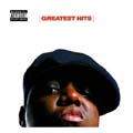 Greatest Hits:  Notorious Big